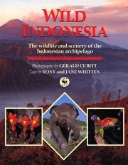 Cover of: Wild Indonesia: The Wildlife and Scenery of the Indonesian Archipelago