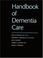 Cover of: Handbook of dementia care