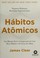 Cover of: Hábitos Atômicos