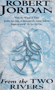Cover of: From the Two Rivers by Robert Jordan, Robert Jordan