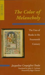 Cover of: The color of melancholy: the uses of books in the fourteenth century