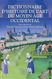 Cover of: Dictionnaire d'histoire de l'art du moyen âge occidental