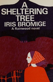 Cover of: A Sheltering Tree by Iris Bromige, Iris Bromige