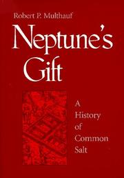 Cover of: Neptune's Gift: A History of Common Salt (Johns Hopkins Studies in the History of Technology)