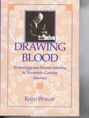Cover of: Drawing blood: technology and disease identity in twentieth-century America