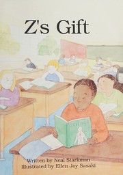 Cover of: Z's gift by Neal Starkman, Neal Starkman