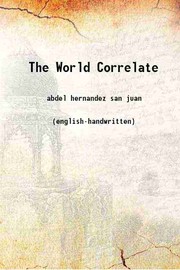 The World Correlate by Abdel Hernández San Juan