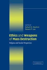 Cover of: Ethics and Weapons of Mass Destruction by Sohail H. Hashmi, Steven P. Lee, Sohail H. Hashmi, Steven P. Lee