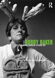 Cover of: Bobby Baker: Redeeming Features of Daily Life