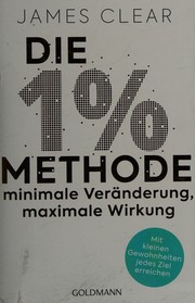 Cover of: Die 1%-Methode by James Clear, James Clear