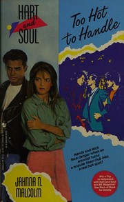 Cover of: Too hot to handle by Jahnna N. Malcolm, Jahnna N. Malcolm