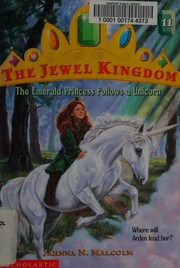 Cover of: The Emerald Princess follows a unicorn by Jahnna N. Malcolm, Jahnna N. Malcolm