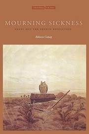 Cover of: Mourning sickness: Hegel and the French Revolution