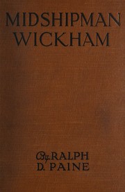 Cover of: Midshipman Wickham by Ralph Delahaye Paine, Ralph Delahaye Paine