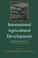 Cover of: International agricultural development
