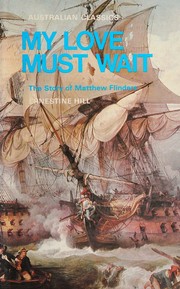 Cover of: My love must wait by Ernestine Hill, Ernestine Hill