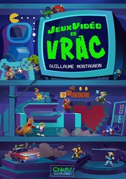 Cover of: Jeux vidéo en vrac
