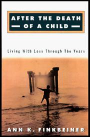 Cover of: After the death of a child: living with loss through the years