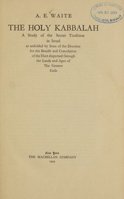 Cover of: The holy Kabbalah by Arthur Edward Waite, Arthur Edward Waite