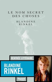 Cover of: Le nom secret des choses by Blandine Rinkel