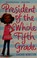 Cover of: President of the Whole Fifth Grade