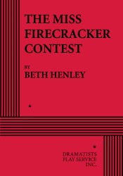 Cover of: The Miss Firecracker Contest. by Beth Henley, Beth Henley