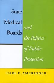 State medical boards and the politics of public protection by Carl F. Ameringer