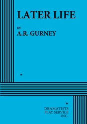 Cover of: Later Life by A. R. Gurney, A. R. Gurney