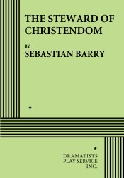 Cover of: The steward of Christendom by Sebastian Barry, Sebastian Barry