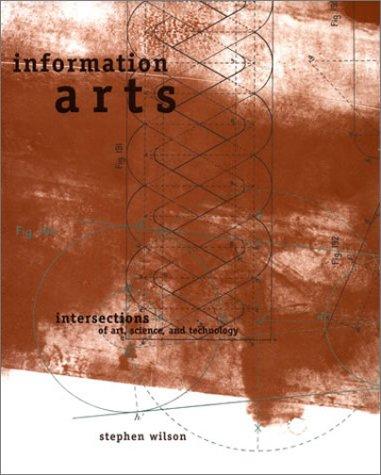 Information arts by Wilson, Stephen