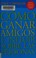 Cover of: Como Ganar Amigos E Influir Sobre Las Personas