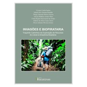 Cover of: Invasões e biopirataria:: traçando caminhos da exploração de recursos do litoral à Amazônia brasileira