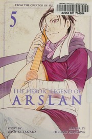 Cover of: The heroic legend of Arslan, 5
