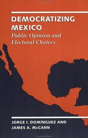 Cover of: Democratizing Mexico: Public Opinion and Electoral Choices