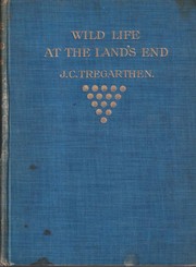 Cover of: Wild life at the Land's End by J. C. Tregarthen, J. C. Tregarthen