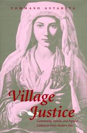 Cover of: Village Justice: Community, Family, and Popular Culture in Early Modern Italy (The Johns Hopkins University Studies in Historical and Political Science)