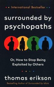 Cover of: Surrounded by Psychopaths: How to Stop Being Exploited by Others