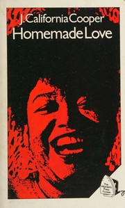 Cover of: Homemade love by J. California Cooper, J. California Cooper