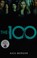 Cover of: The 100 (The 100 Series, Book 1)
