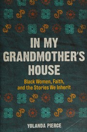 Cover of: In My Grandmother's House by Yolanda Pierce, Yolanda Pierce