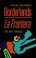 Cover of: Borderlands / La Frontera