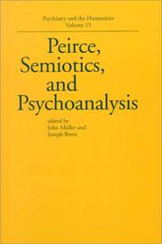 Cover of: Peirce, Semiotics, and Psychoanalysis (Psychiatry and the Humanities) by 