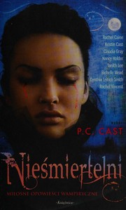 Cover of: Nieśmiertelni: miłosne opowieści wampiryczne