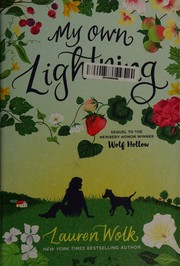 Cover of: My Own Lightning by Lauren Wolk, Lauren Wolk