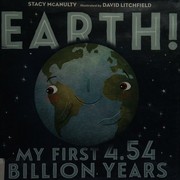 Cover of: Earth!: My First 4.54 Billion Years