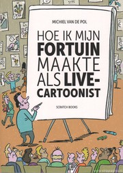 Cover of: Hoe ik mijn fortuin maakte als live-cartoonist