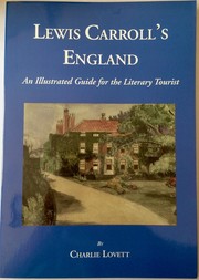 Cover of: Lewis Carroll's England: an illustrated guide for the literary tourist