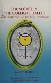 Cover of: The secret of the golden phallus: male erotic alchemy for the 21st century