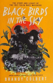 Cover of: Black Birds in the Sky: The Story and Legacy of the 1921 Tulsa Race Massacre