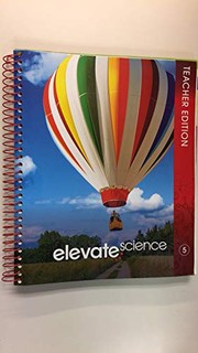 Cover of: Elevate Science Grade 5 Teacher Edition by Michael J. Padilla, Michael E. Wysession, Zipporah Miller, Michael J. Padilla, Michael E. Wysession, Zipporah Miller